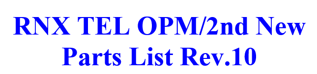 RNX TEL OPM / 2nd New Parts List_Rev.10_20240613